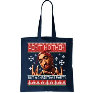 Aint Nothing But A Christmas Party Ugly Tote Bag