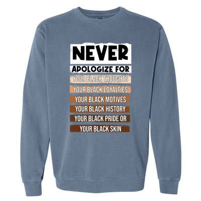 Apologize Never Black History Month Blm Melanin Pride Gift Garment-Dyed Sweatshirt