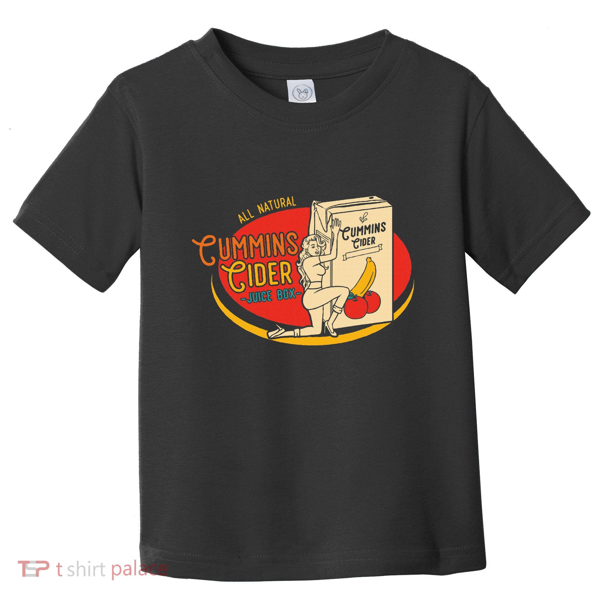 All Natural Cum.Mins Cider Humor Toddler T-Shirt