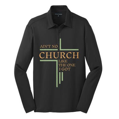 AinT No Church Like The One I Got Silk Touch Performance Long Sleeve Polo