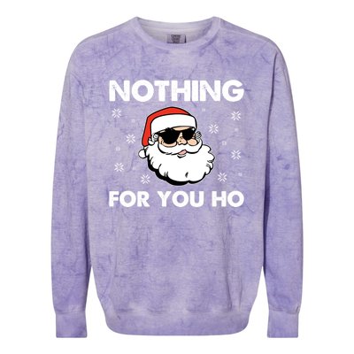 Adult Naughty Christmas Funny Santa Claus Nothing For You Ho Great Gift Colorblast Crewneck Sweatshirt