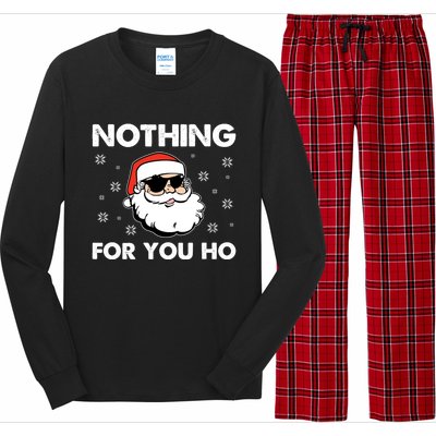 Adult Naughty Christmas Funny Santa Claus Nothing For You Ho Great Gift Long Sleeve Pajama Set