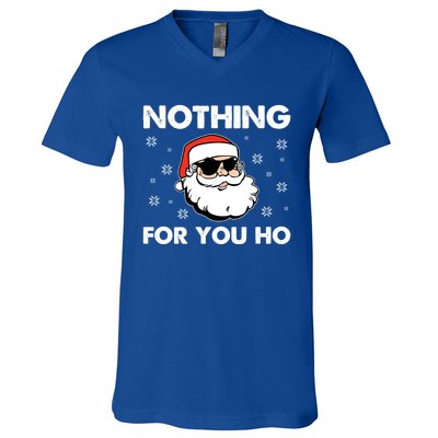 Adult Naughty Christmas Funny Santa Claus Nothing For You Ho Great Gift V-Neck T-Shirt