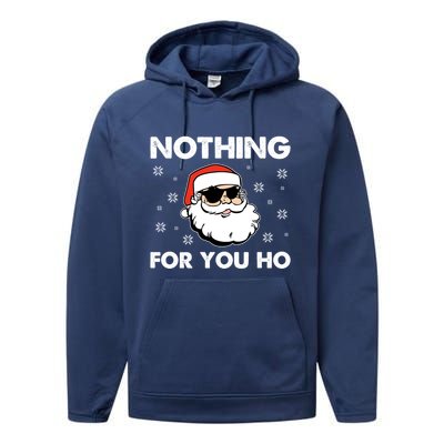 Adult Naughty Christmas Funny Santa Claus Nothing For You Ho Great Gift Performance Fleece Hoodie