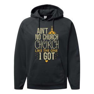 AinT No Church Like The One I Got Performance Fleece Hoodie