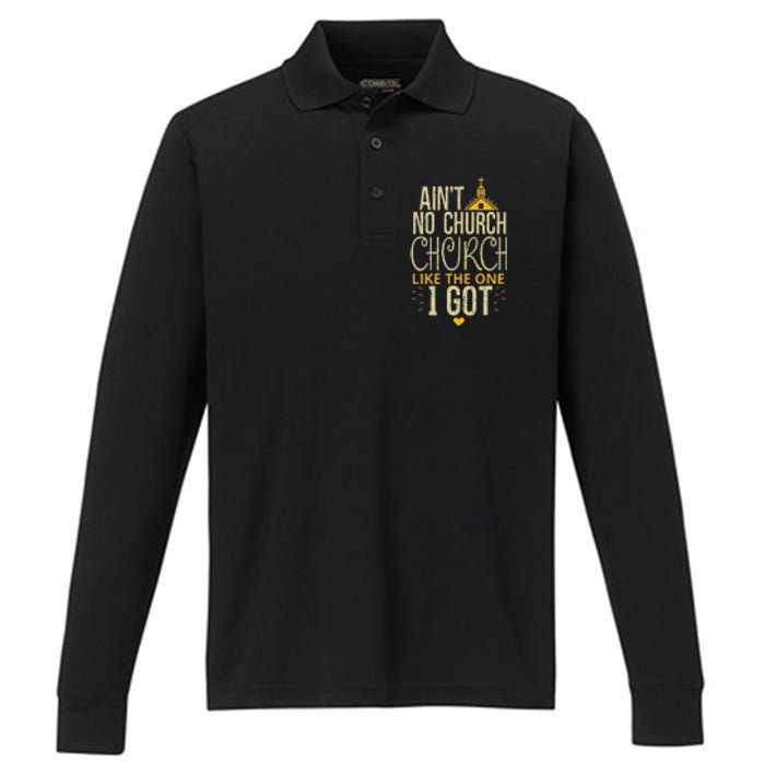 AinT No Church Like The One I Got Performance Long Sleeve Polo