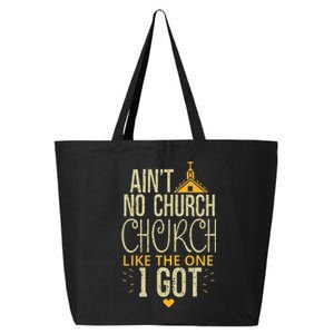 AinT No Church Like The One I Got 25L Jumbo Tote