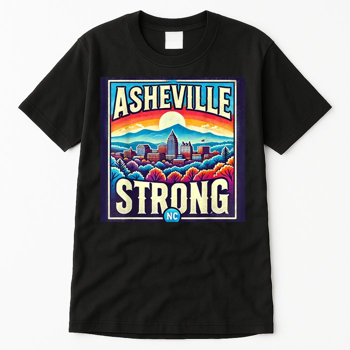 Asheville North Carolina Asheville Strong Gift Tall T-Shirt