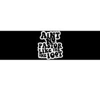 AinT No Church Like The One I Got Christian Bible Verses Bumper Sticker