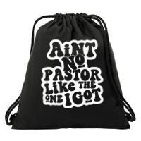 AinT No Church Like The One I Got Christian Bible Verses Drawstring Bag