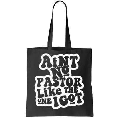 AinT No Church Like The One I Got Christian Bible Verses Tote Bag