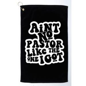 AinT No Church Like The One I Got Christian Bible Verses Platinum Collection Golf Towel