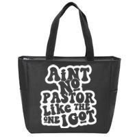 AinT No Church Like The One I Got Christian Bible Verses Zip Tote Bag