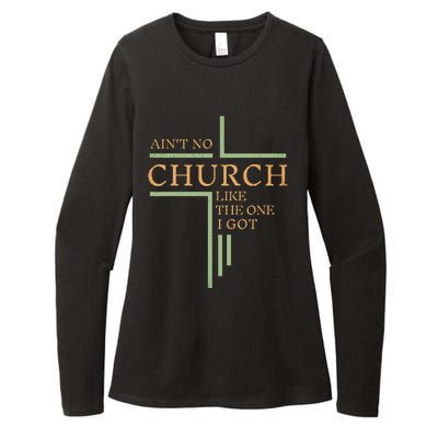 AinT No Church Like The One I Got Womens CVC Long Sleeve Shirt