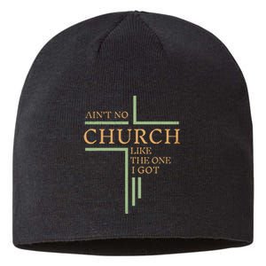 AinT No Church Like The One I Got Sustainable Beanie