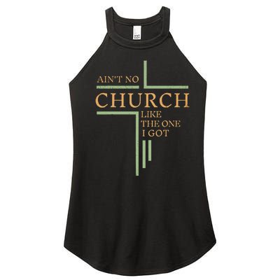 AinT No Church Like The One I Got Women's Perfect Tri Rocker Tank