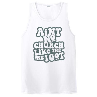 AinT No Church Like The One I Got PosiCharge Competitor Tank