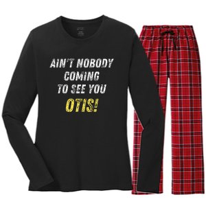 AinT Nobody Coming To See You Otis Women's Long Sleeve Flannel Pajama Set 