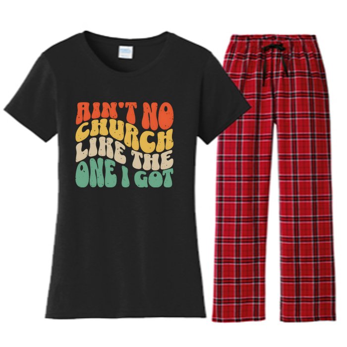 AinT No Church Like The One I Got Women's Flannel Pajama Set