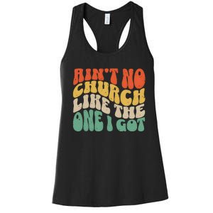 AinT No Church Like The One I Got Women's Racerback Tank