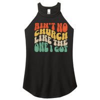 AinT No Church Like The One I Got Women's Perfect Tri Rocker Tank