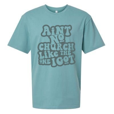 Aint No Church Like The One I Got Sueded Cloud Jersey T-Shirt