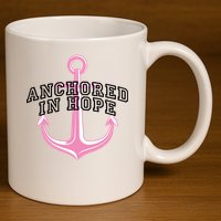 Anchored In Hope Breast Cancer Awareness 11oz C Handle Ceramic Mug