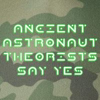 Ancient Astronaut Theorists Says Yes Legacy Tie Dye Trucker Hat