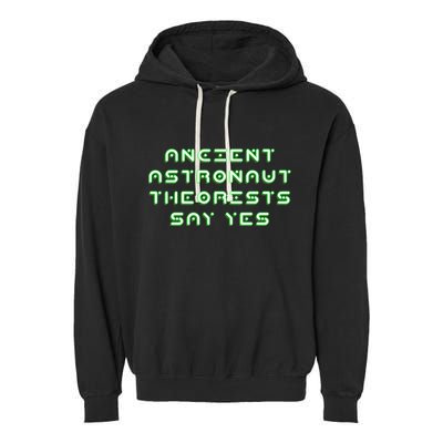 Ancient Astronaut Theorists Says Yes Garment-Dyed Fleece Hoodie