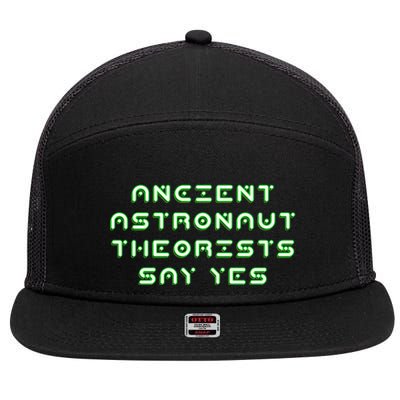 Ancient Astronaut Theorists Says Yes 7 Panel Mesh Trucker Snapback Hat