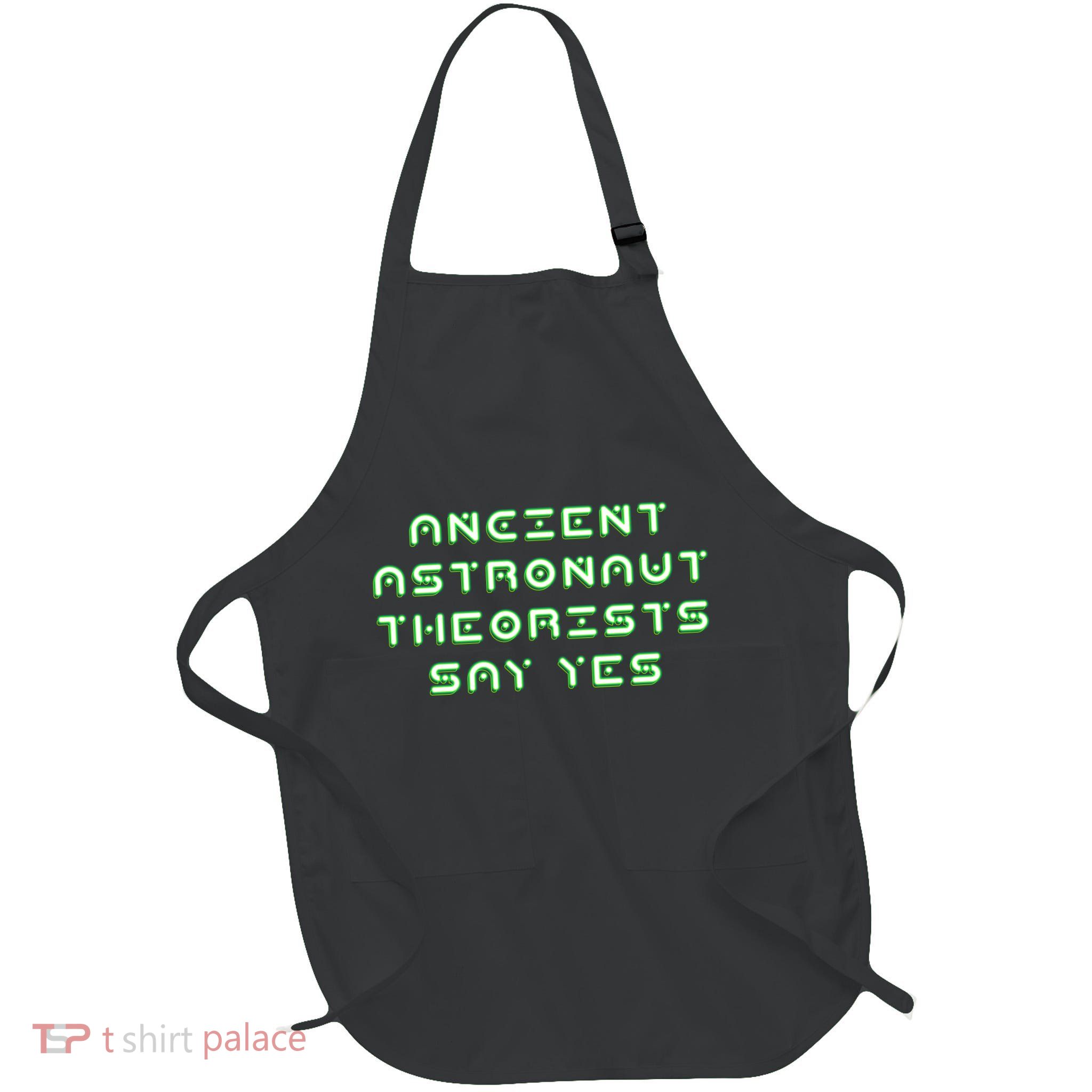 Ancient Astronaut Theorists Says Yes Full-Length Apron With Pockets