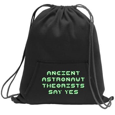 Ancient Astronaut Theorists Says Yes Sweatshirt Cinch Pack Bag