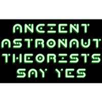 Ancient Astronaut Theorists Says Yes Bumper Sticker