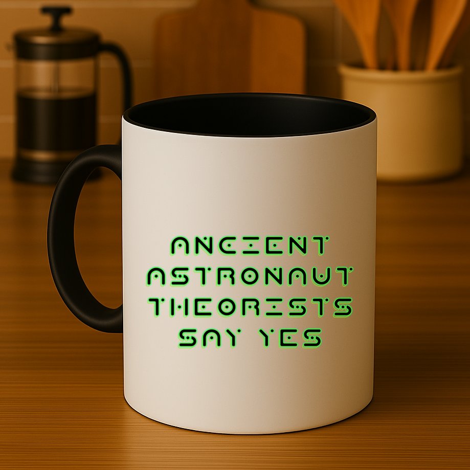 Ancient Astronaut Theorists Says Yes Mug