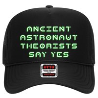Ancient Astronaut Theorists Says Yes Trucker Hat