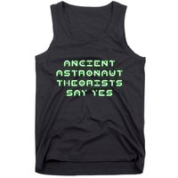 Ancient Astronaut Theorists Says Yes Tank Top