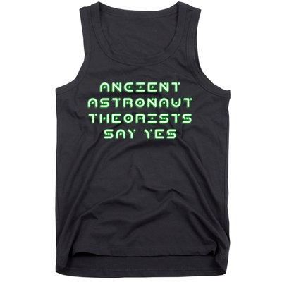 Ancient Astronaut Theorists Says Yes Tank Top