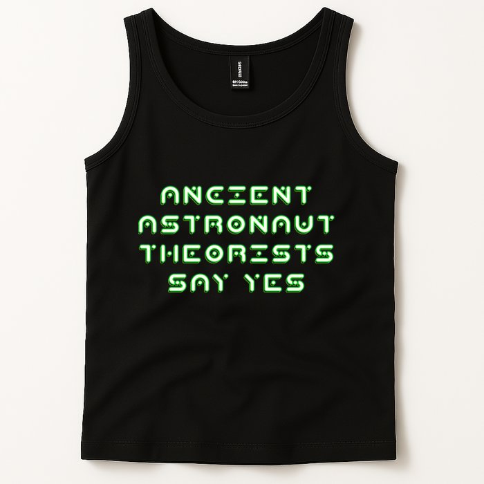 Ancient Astronaut Theorists Says Yes Tank Top