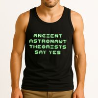 Ancient Astronaut Theorists Says Yes Tank Top