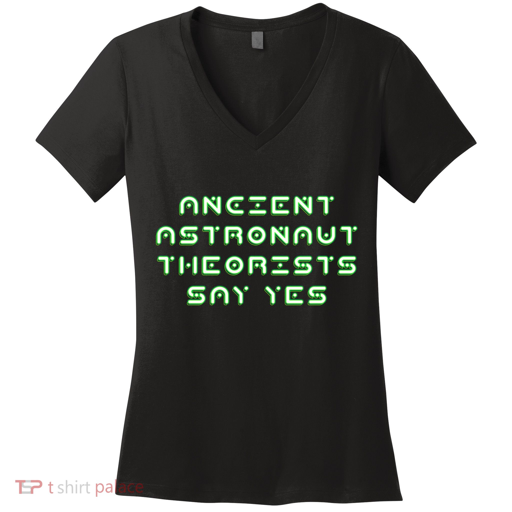 Ancient Astronaut Theorists Says Yes Women's V-Neck T-Shirt
