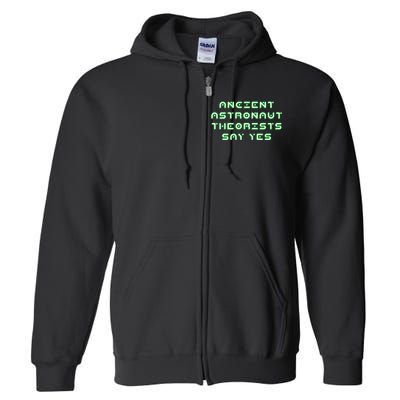 Ancient Astronaut Theorists Says Yes Full Zip Hoodie