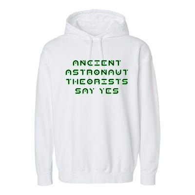 Ancient Astronaut Theorists Says Yes Garment-Dyed Fleece Hoodie