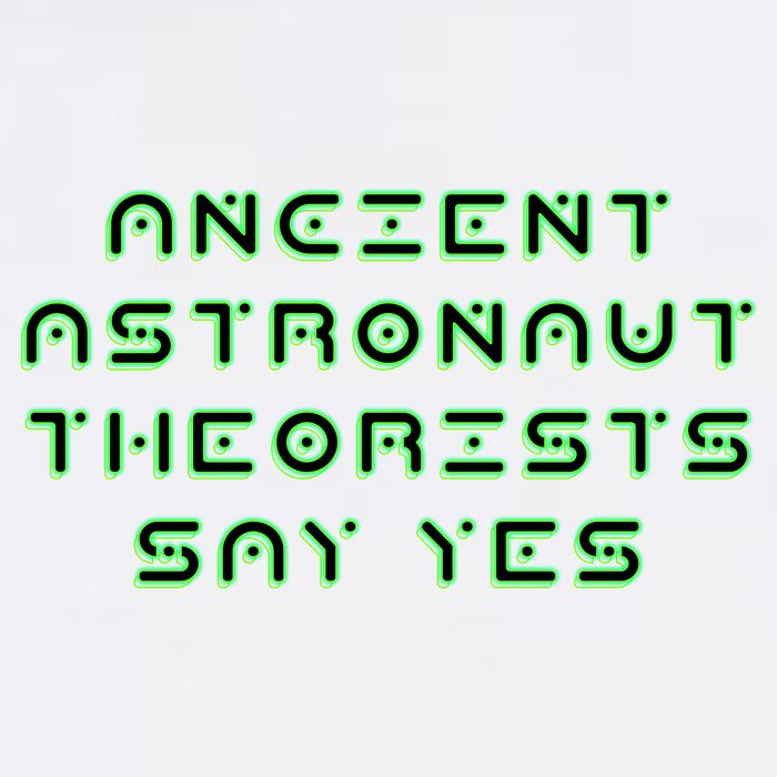 Ancient Astronaut Theorists Says Yes Garment-Dyed Sweatshirt