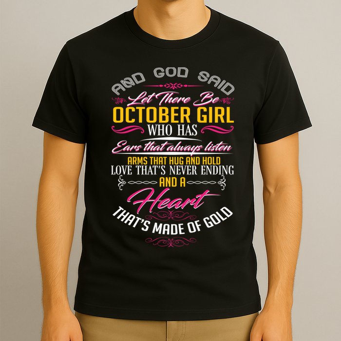 And God Said Let There Be October Girl T-Shirt