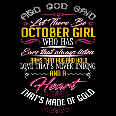 And God Said Let There Be October Girl T-Shirt