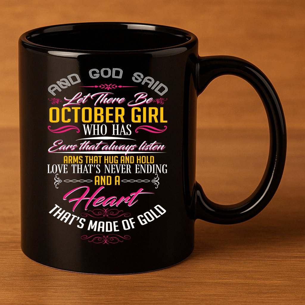 And God Said Let There Be October Girl 11oz C Handle Ceramic Mug