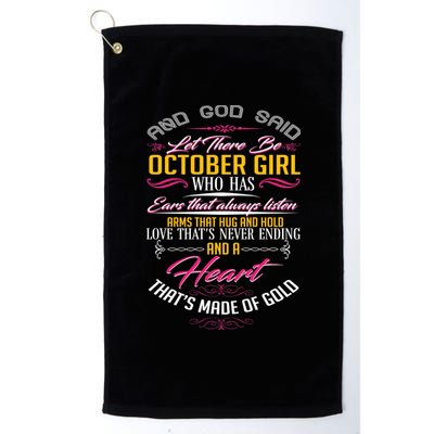 And God Said Let There Be October Girl Platinum Collection Golf Towel