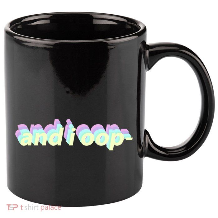 And I Oop- Meme 11oz C Handle Ceramic Mug