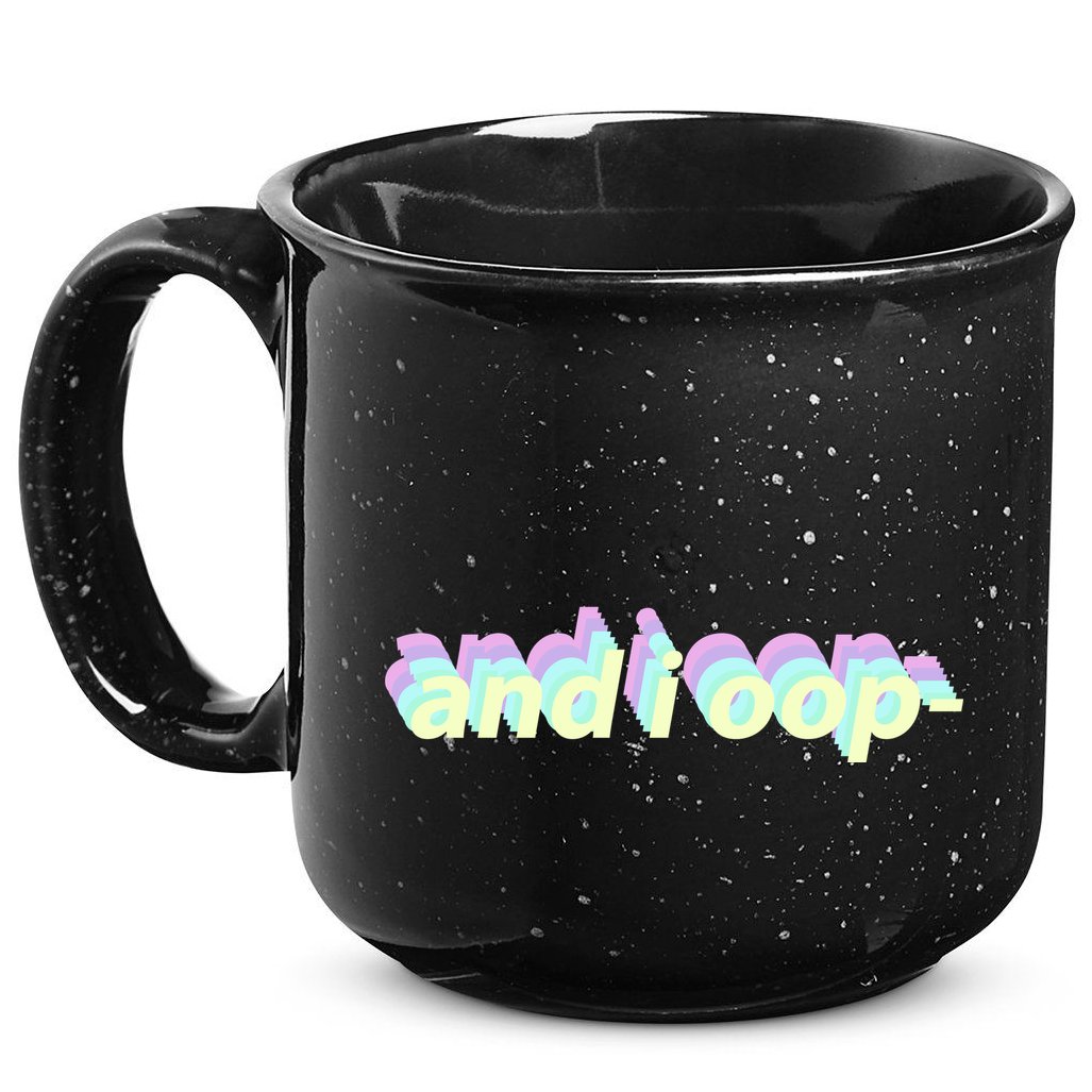 And I Oop- Meme 15oz Campfire Ceramic Mug