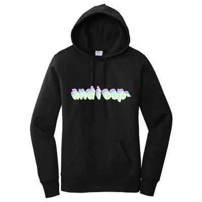 And I Oop- Meme Women's Pullover Hoodie